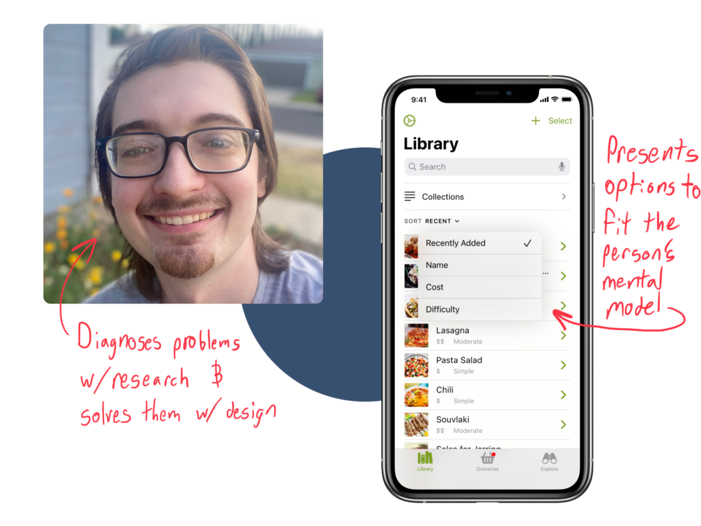 Ben Jex welcomes you; diagnoses problems with research & solves them with design. Example design of recipe library with sorting options; presents options to fit the person’s mental model.