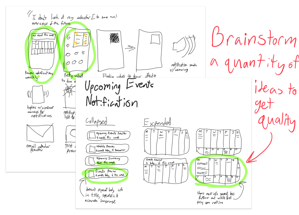 Brainstorm a quantity of ideas to get quality.